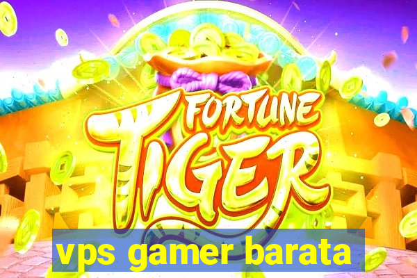 vps gamer barata